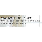 Distinctly Home Towels, Bath Accessories and Mats - 25% off