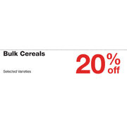 Bulk Cereals - 20% off