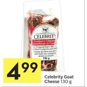 Celebrity Goat Cheese - $4.99