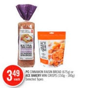 PC Cinnamon Raisin Bread Or Ace Bakery Mini Crisps - $3.49