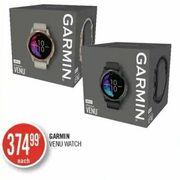 Garmin Venu Watch - $374.99