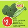 Celery, Broccoli Bunch - $2.00