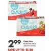Oasis Juice - $2.99 (Up to $1.30 off)